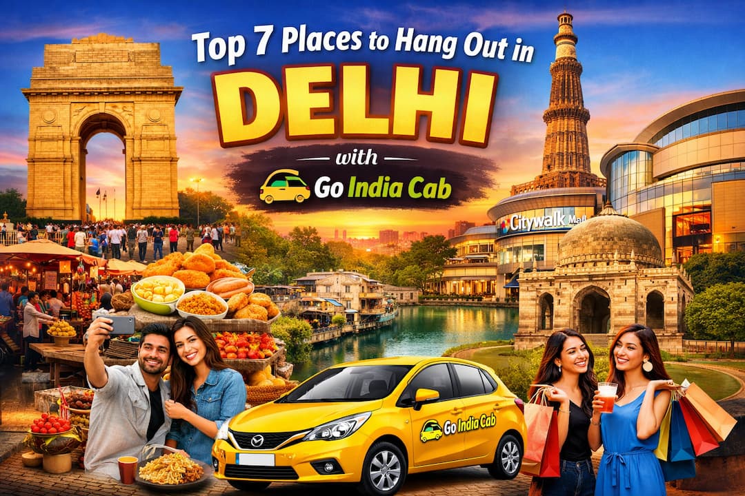 Top 7 Places to Hang Out in Delhi